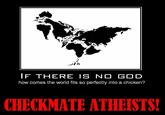Checkmate, Atheists