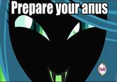 PREPARE YOUR ANUS