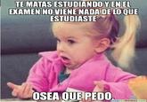 Niña "Osea, Que Pedo"