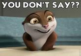 You Don't Say?