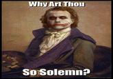 Why So Serious?