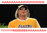 Aww Yea Guy
