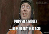 Popped a Molly, I'm Sweatin