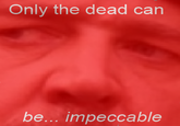 Only The Dead Can Know Peace From This Evil