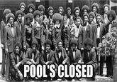Pool's Closed