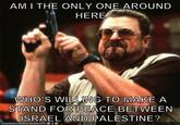 Am I the Only One Around Here