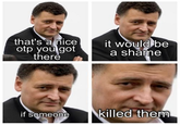 It Would Be a Shame If...