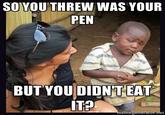 I Threw was my Pen