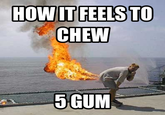 How It Feels To Chew 5 Gum