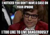 I Also Like to Live Dangerously