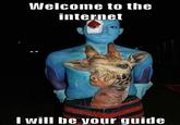 Welcome to The Internet