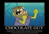 Chocolate!