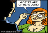 My Eyes Are Up Here