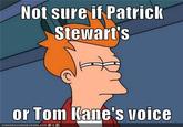 Futurama Fry / Not Sure If X