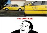 You Don't Say?