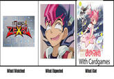 What I Watched / What I Expected / What I Got