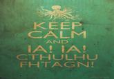 Keep Calm and Carry On