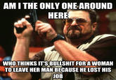 Am I the Only One Around Here