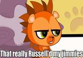 That Really Rustled My Jimmies