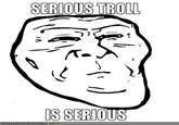 Trollface / Coolface / Problem?