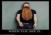 When You See it...