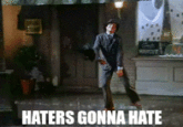 Haters Gonna Hate