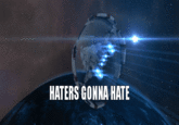 Haters Gonna Hate