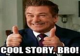 Cool Story, Bro