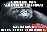 That Really Rustled My Jimmies