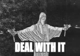 Deal With It