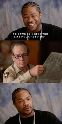 Xzibit Yo Dawg