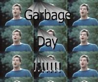 Garbage Day