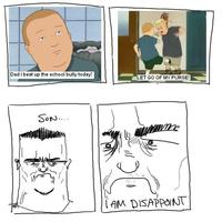 Son, I am disappoint