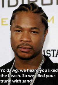 Xzibit Yo Dawg