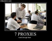 Good Luck, I'm Behind 7 Proxies