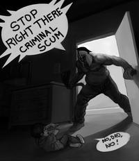 Stop right there criminal scum!