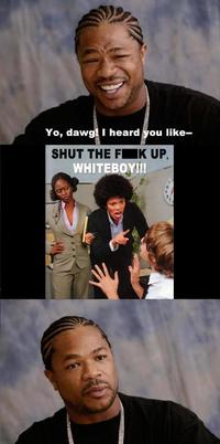 Xzibit Yo Dawg