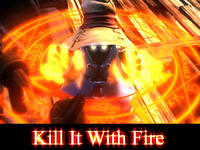 Kill It With Fire