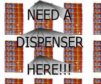 NEED A DISPENSER HERE!
