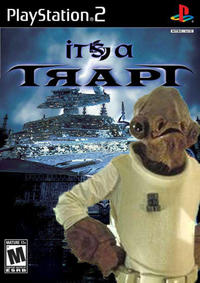 It's A Trap!