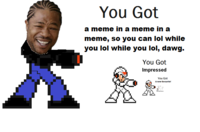 You Got Mega Man