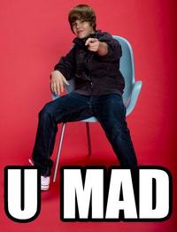 U MAD?