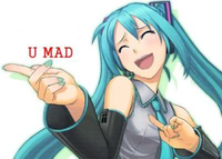 U MAD?