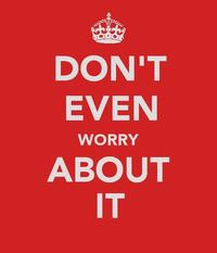 Keep Calm and Carry On