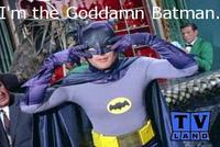 I'm The Goddamn Batman