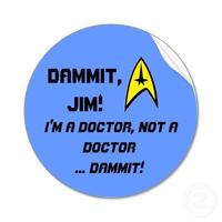 Dammit Jim, I'm a Doctor, Not a X