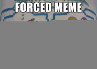 Forced Meme
