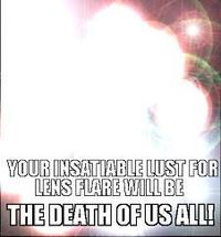 Need Moar Lens Flare