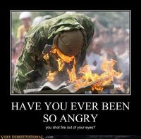 Have You Ever Been So Angry That You X?
