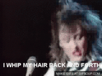 I Whip My Hair Back and Forth